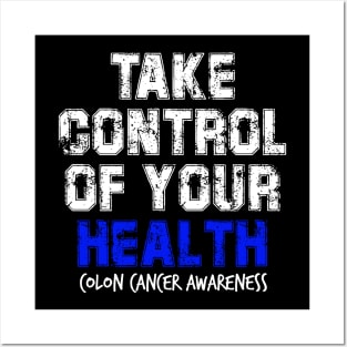 Take Control of Your Health Colon Cancer Symptoms Awareness Ribbon Posters and Art